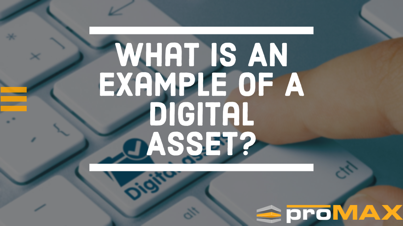 What Is An Example Of A Digital Asset 6242